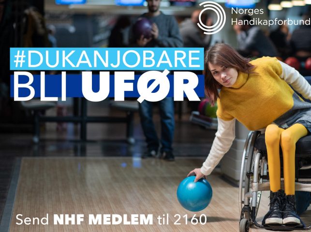 Bilde av en ung dame i rullestol som kaster en bowlingball. Med teksten "#dukanjobare bli ufør" over.
